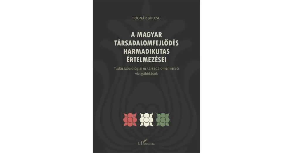 A magyar társadalomfejlődés harmadikutas értelmezései Azonnali szállítás