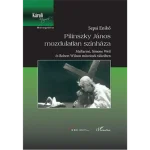 Pilinszky János mozdulatlan színháza - Magyar Újdonság