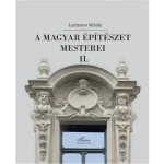A magyar építészet mesterei - II. Azonnal elérhető