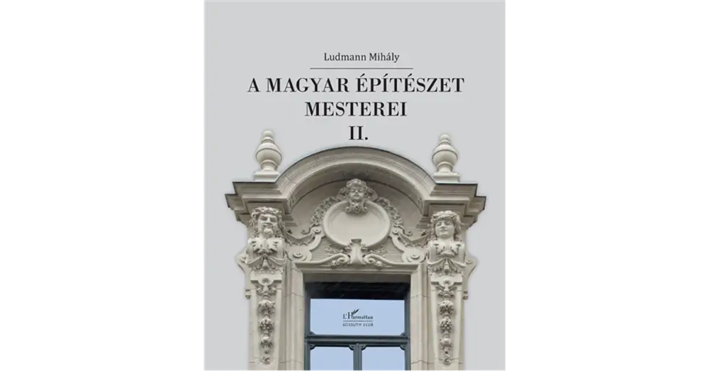 A magyar építészet mesterei - II. Azonnal elérhető