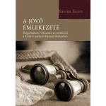 A jövő emlékezete Ne maradj le