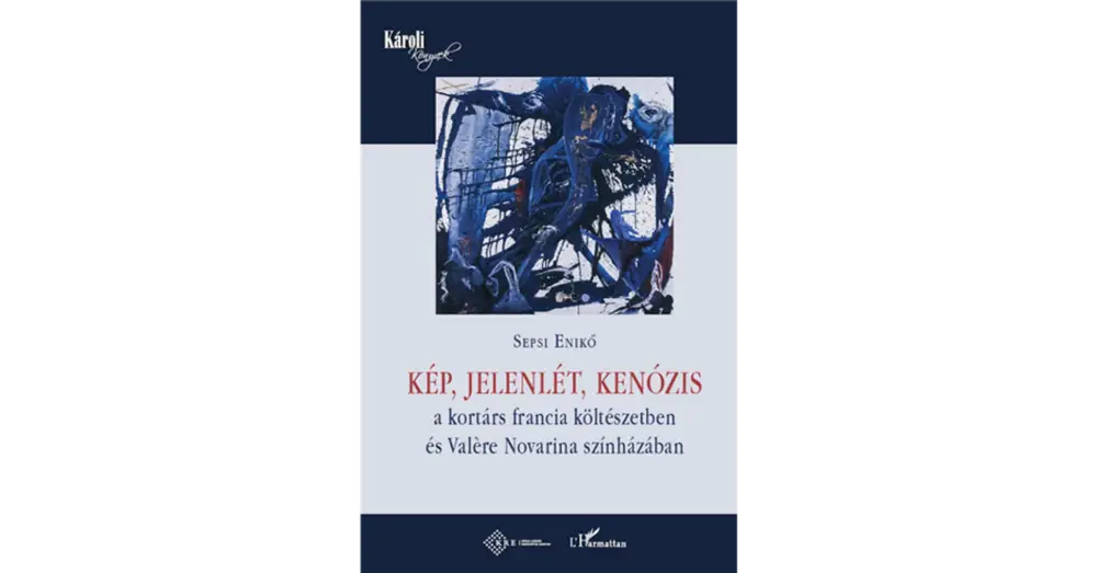 Kép, jelenlét, kenózis a kortárs francia költészetben és Valère Novarina színházában Végkiárusítás