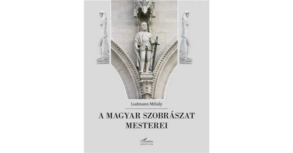 A magyar szobrászat mesterei Ne maradj le