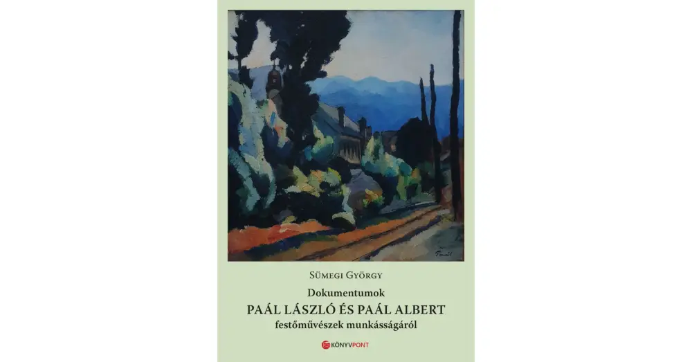 Dokumentumok Paál László és Paál Albert festőművészek munkásságáról Nézd meg most